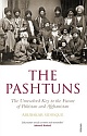 The&nbsp;Pashtuns&nbsp;:&nbsp;The&nbsp;unresolved&nbsp;key&nbsp;to&nbsp;the&nbsp;future&nbsp;of&nbsp;Pakistan&nbsp;and&nbsp;Afghanistan