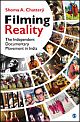 Filming&nbsp;Reality&nbsp;:&nbsp;The&nbsp;Independent&nbsp;Documentary&nbsp;Movement&nbsp;in&nbsp;India&nbsp;