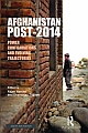 Afhanistan&nbsp;Post-2014:&nbsp;Power&nbsp;Configurations&nbsp;and&nbsp;Evolving&nbsp;Trajectories