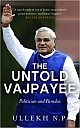 The&nbsp;Untold&nbsp;Vajpayee:&nbsp;Politician&nbsp;and&nbsp;Paradox