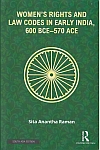 Women`s&nbsp;Rights&nbsp;and&nbsp;Law&nbsp;Codes&nbsp;in&nbsp;Early&nbsp;India&nbsp;600&nbsp;BCE-570&nbsp;ACE